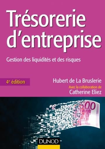 Emprunter Trésorerie d'entreprise. Gestion des liquidités et des risques, 4e édition livre