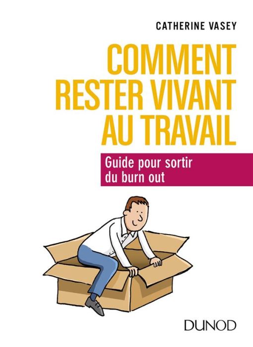 Emprunter Comment rester vivant au travail ? Guide pour sortir du burn out livre