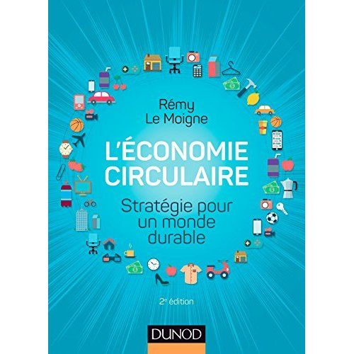 Emprunter L'économie circulaire. Stratégie pour un monde durable, 2e édition livre