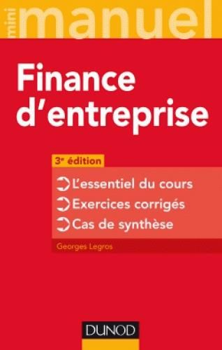 Emprunter Finance d'entreprise. L'essentiel du cours %3B Exercices corrigés %3B Cas de synthèse, 3e édition livre