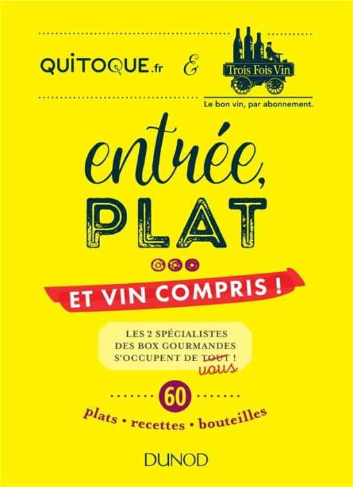 Emprunter Entrée, plat... et vin compris ! Les 2 spécialistes des box gourmandes s'occupent de vous - 60 plats livre