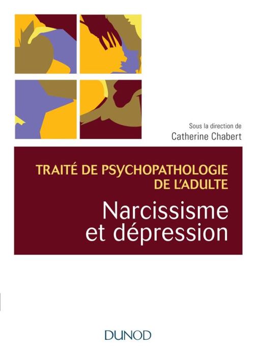 Emprunter Narcissisme et dépression. Traité de psychopathologie de l'adulte livre