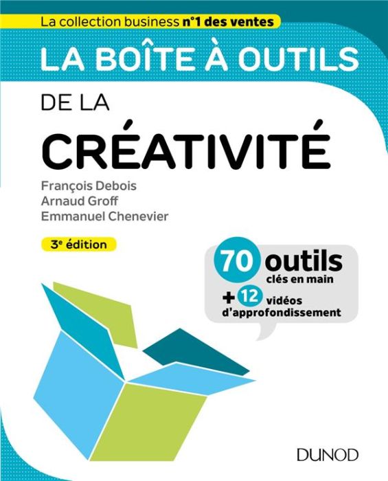 Emprunter La boîte à outils de la créativité. 70 outils clés en main + 12 vidéos d'approfondissement, 3e éditi livre