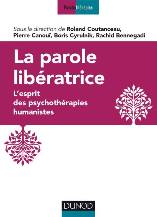 Emprunter La parole libératrice. L'esprit des psychothérapies humanistes livre