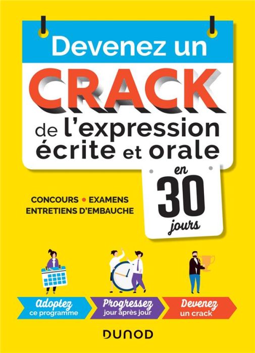 Emprunter Devenez un crack de l'expression écrite et orale en 30 jours. Concours, examens, entretiens d'embauc livre