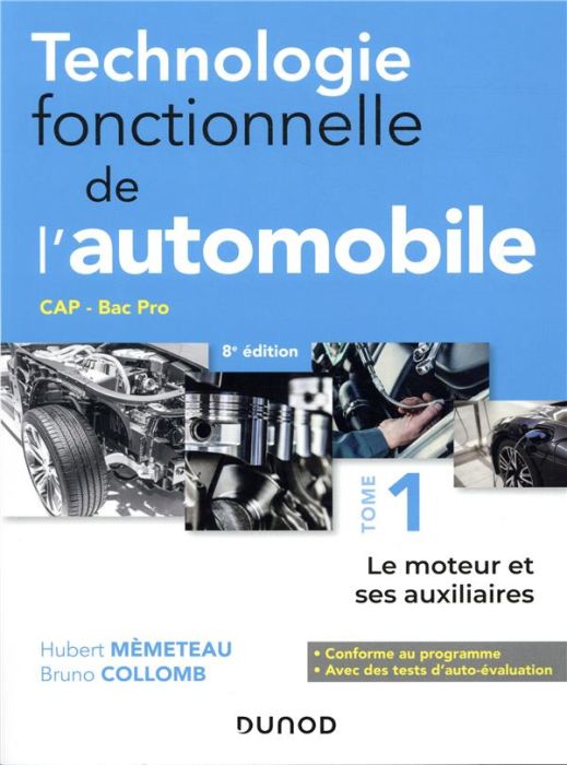 Emprunter Technologie fonctionnelle de l'automobile. Tome 1, Le moteur et ses auxiliaires, 8e édition livre