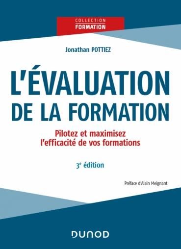 Emprunter L'évaluation de la formation. Pilotez et maximisez l'efficacité de vos formations, 3e édition livre