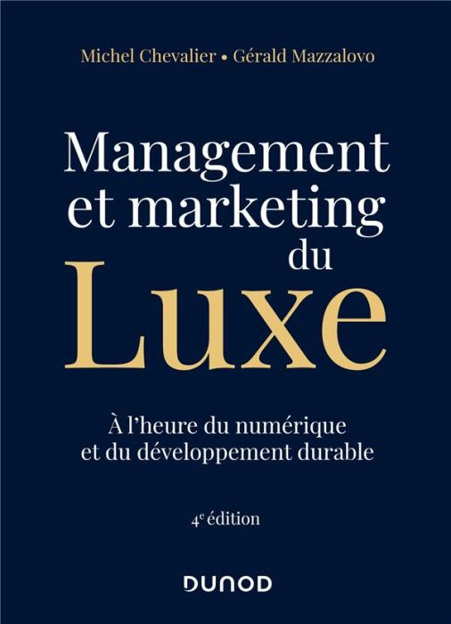 Emprunter Management et marketing du luxe. A l'heure du numérique et du développement durable, 4e édition livre