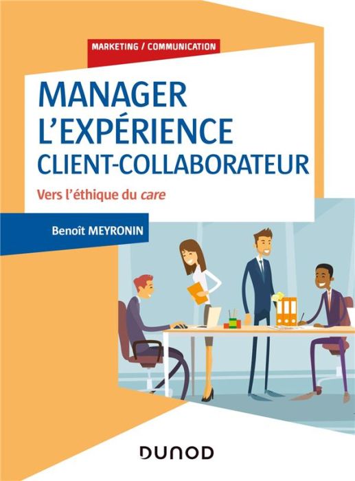 Emprunter Manager l'expérience client-collaborateur. Vers l'éthique du care, 4e édition livre