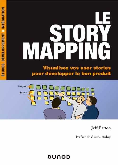 Emprunter Le story mapping. Visualisez vos user stories pour développer le bon produit livre