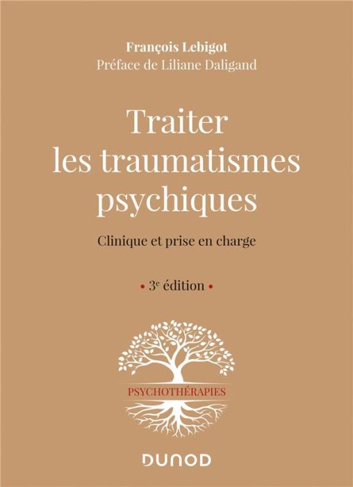 Emprunter Traiter les traumatismes psychiques. Clinique et prise en charge, 3e édition livre