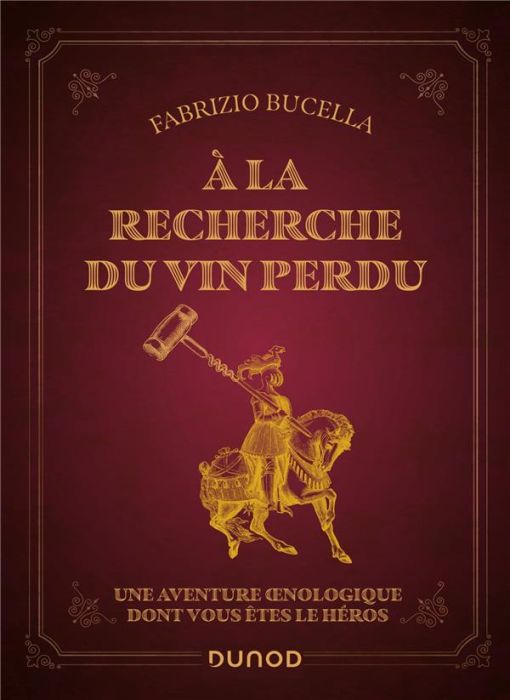 Emprunter A la recherche du vin perdu. Une aventure oenologique dont vous êtes le héros livre