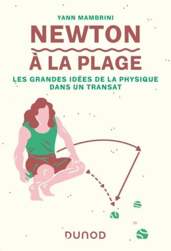 Emprunter Newton à la plage. Les grandes idées de la physique dans un transat livre