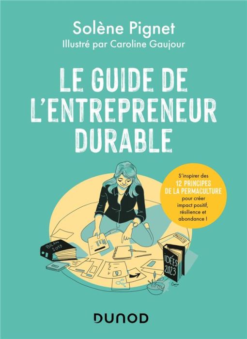 Emprunter Le guide de l'entrepreneur durable. S'inspirer des 12 principes de la permaculture pour créer impact livre