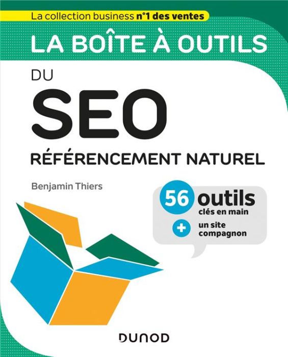 Emprunter La boîte à outils du SEO. Référencement naturel, 56 outils clés en main + un site compagnon livre