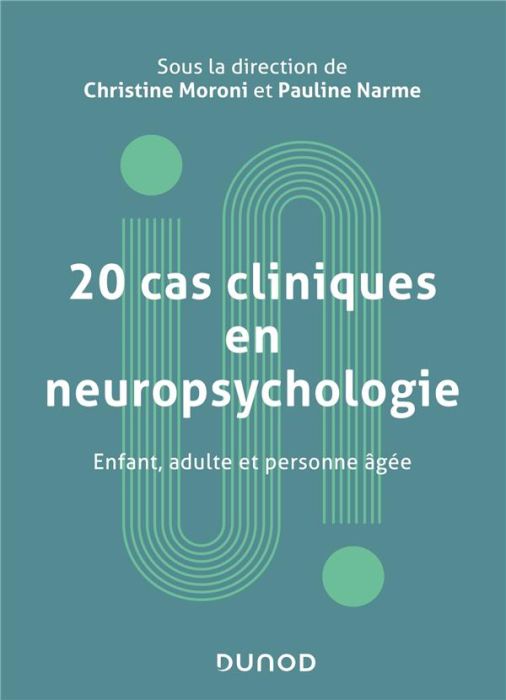 Emprunter 20 cas cliniques en neuropsychologie. Enfant, adulte et personne âgée livre