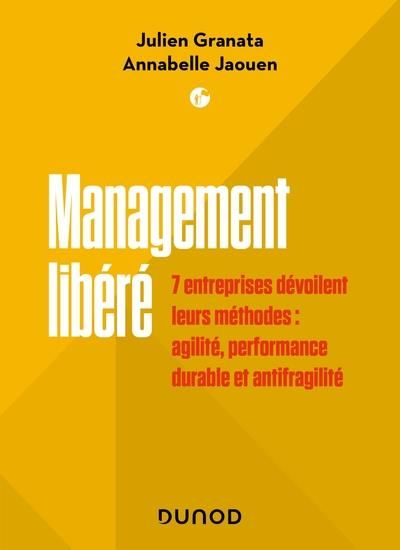 Emprunter Management libéré. 7 entreprises dévoilent leurs méthodes : agilité, performance durable et antifrag livre