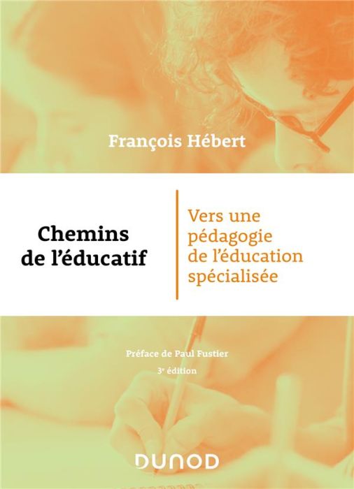 Emprunter Chemins de l'éducatif. Vers une pédagogie de l'éducation spécialisée, 3e édition livre