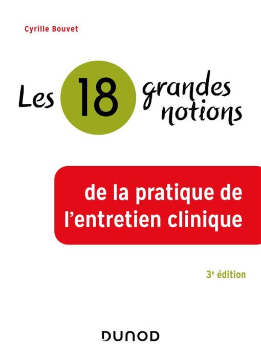 Emprunter 18 grandes notions de la pratique de l'entretien clinique. 3e édition actualisée livre