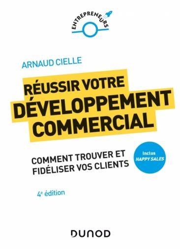 Emprunter Réussir votre développement commercial. 7 clés pour trouver et fidéliser vos clients, 4e édition livre