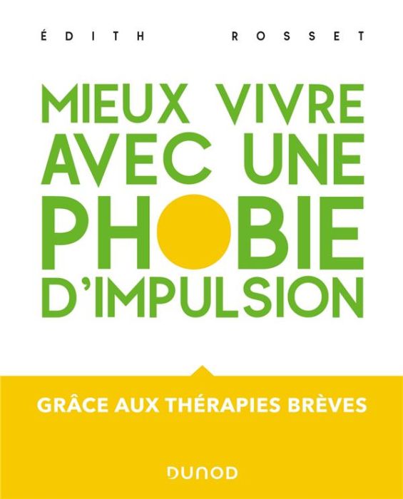 Emprunter Mieux vivre avec une phobie d'impulsion. Grâce aux thérapies brèves livre