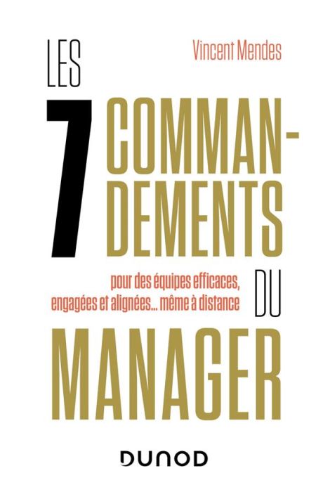 Emprunter Les 7 commandements du manager. Pour des équipes efficaces, engagées et alignées... même à distance livre