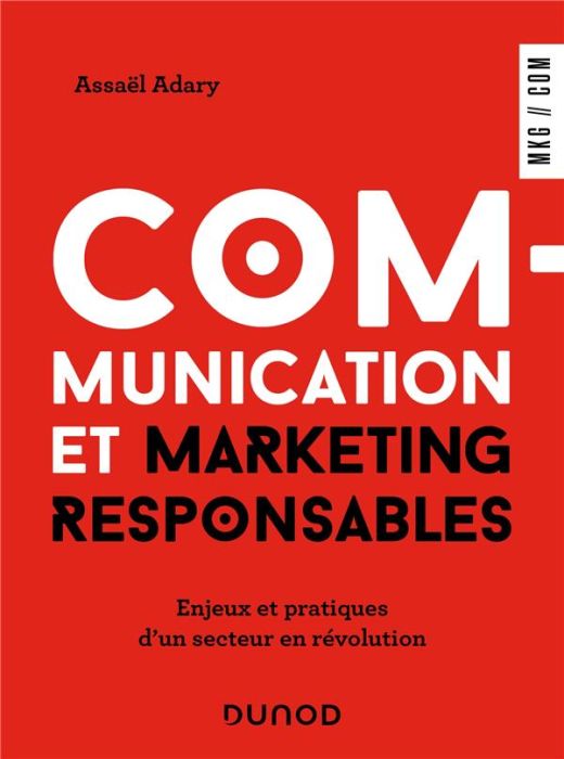 Emprunter Communication et marketing responsables. Enjeux et pratiques d'un secteur en révolution livre