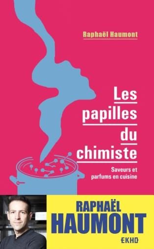 Emprunter Les papilles du chimiste. Saveurs et parfums en cuisine livre