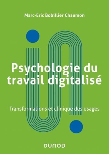 Emprunter Psychologie du travail digitalisé. Nouvelles formes de travail et clinique des usages livre