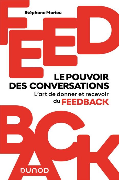 Emprunter Feedback : le pouvoir des conversations. L'art de donner et recevoir du feedback livre