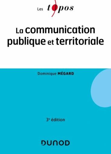 Emprunter La communication publique et territoriale. 3e édition livre