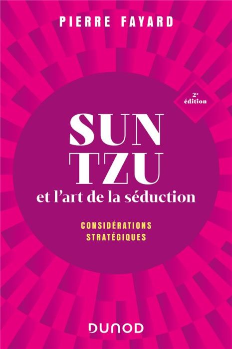 Emprunter Sun Tzu et l'art de la séduction. Considérations stratégiques, 2e édition livre