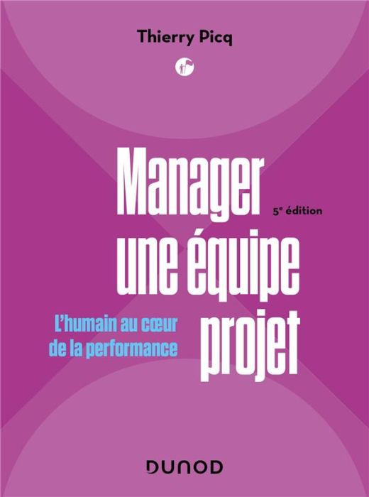 Emprunter Manager une équipe projet. L'humain au coeur de la performance, 5e édition livre