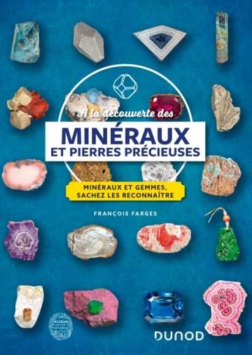 Emprunter A la découverte des minéraux et pierres précieuses. Minéraux et gemmes, sachez les reconnaître livre