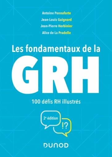 Emprunter Les fondamentaux de la GRH. 100 défis RH illustrés, 2e édition livre