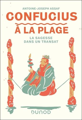 Emprunter Confucius à la plage. La sagesse dans un transat livre