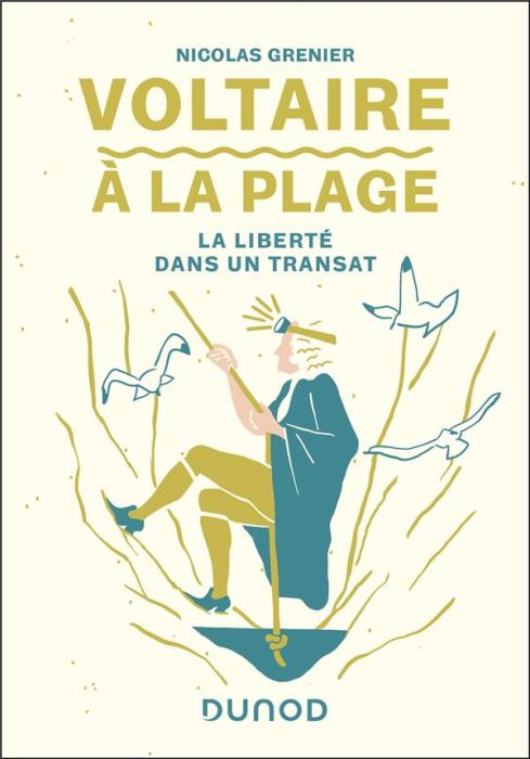 Emprunter Voltaire à la plage. La liberté dans un transat livre