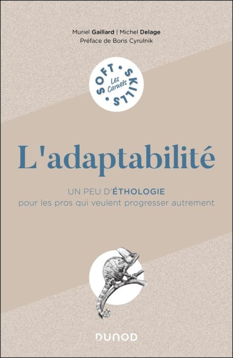 Emprunter L'adaptabilité. Un peu d'éthologie pour les pros qui veulent progresser autrement livre