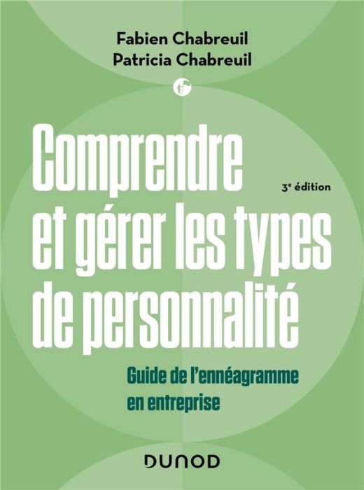 Emprunter Comprendre et gérer les types de personnalité. Guide de l'ennéagramme en entreprise, 3e édition livre