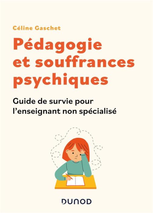 Emprunter Pédagogie et souffrances psychiques. Guide de survie pour l'enseignant non spécialisé livre