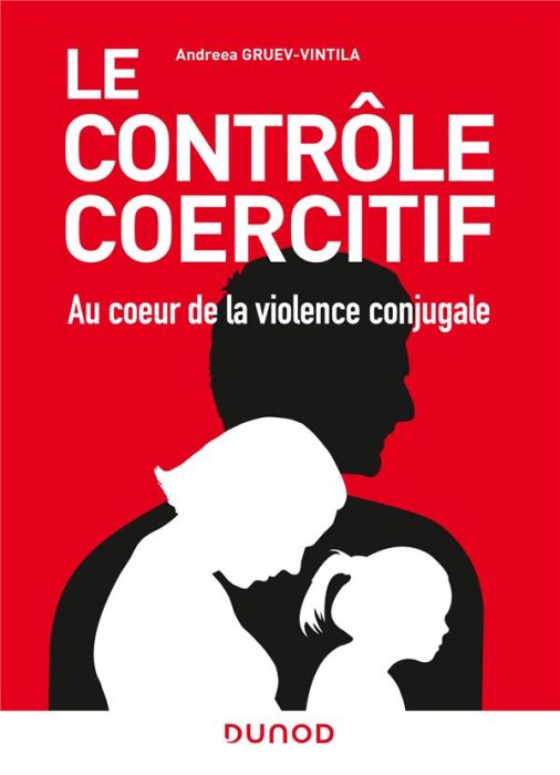 Emprunter Le contrôle coercitif. Au coeur de la violence conjugale livre