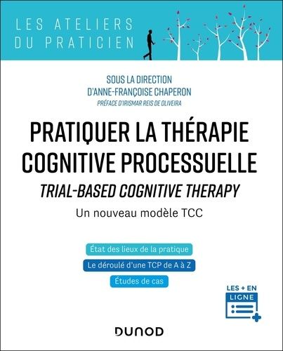 Emprunter Pratiquer la thérapie cognitive processuelle. Trial-Based Cognitive Therapy - Un nouveau modèle TCC livre