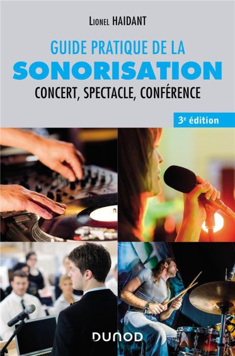 Emprunter Guide pratique de la sonorisation. Concert, spectacle, conférence, 3e édition livre