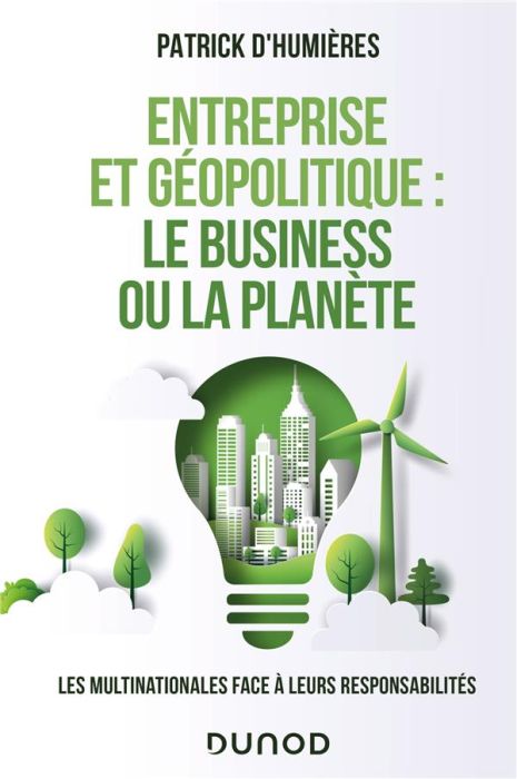 Emprunter Entreprise et géopolitique : le business ou la planète. Les multinationales face à leurs responsabil livre