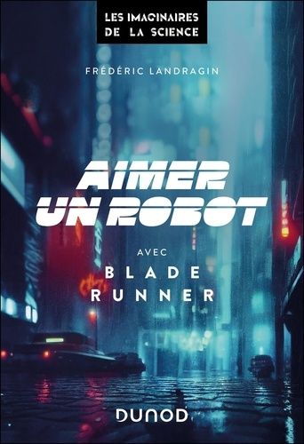 Emprunter Aimer un robot avec Blade Runner livre