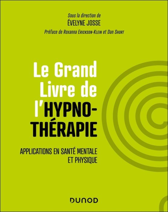 Emprunter Le Grand Livre de l'hypnothérapie. Applications en santé mentale et physique livre