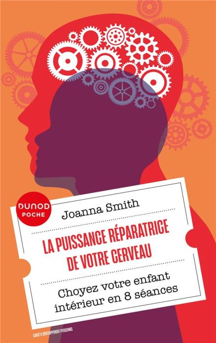 Emprunter La puissance réparatrice de votre cerveau. Choyez votre enfant intérieur en 8 séances livre