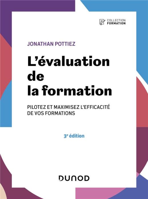 Emprunter L'évaluation de la formation. Pilotez et maximisez l'efficacité de vos formations, 3e édition livre