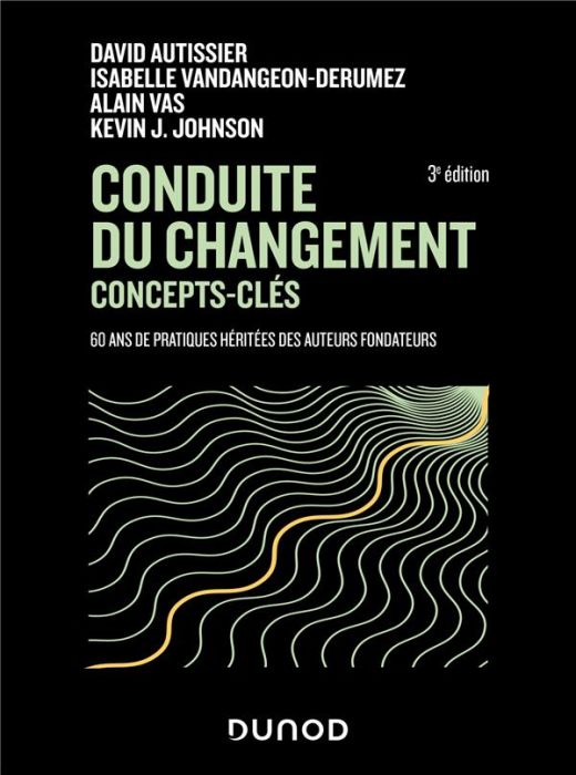 Emprunter Conduite du changement concepts-clés. 60 ans de pratiques héritées des auteurs fondateurs livre