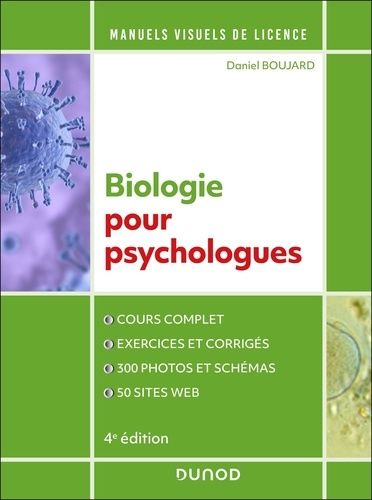 Emprunter Biologie pour psychologues. Cours complet, exercices et corrigés, 300 photos et schémas, 50 sites we livre